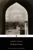 Road to Oxiana - Byron, Robert