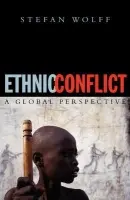 Ethnic Conflict - Wolff, Stefan (, Professor of Political Science, University of Nottingham)