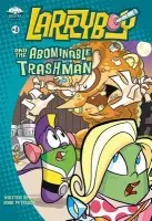 LarryBoy and the Abominable Trashman! - Peterson, Doug