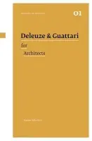 Deleuze & Guattari for Architects - Ballantyne, Andrew (Newcastle University, UK)