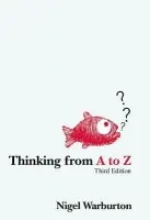 Thinking from A to Z - Warburton, Nigel