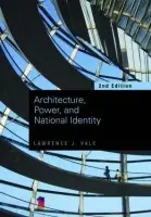 Architecture, Power and National Identity - Vale, Lawrence (Massachusetts Institute of Technology, USA)