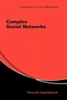 Complex Social Networks - Vega-Redondo, Fernando (Universidad de Alicante)