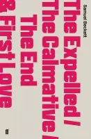 Expelled/The Calmative/The End with First Love - Beckett, Samuel