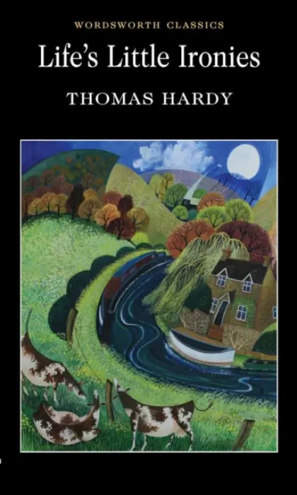 Life's Little Ironies - Hardy, Thomas