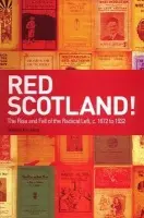 Red Scotland! - Kenefick, William (Lecturer in Modern Scottish History, University of Dundee)