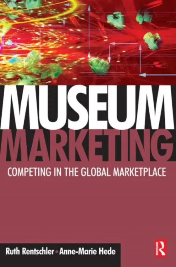 Museum Marketing - Rentschler, Ruth a Hede, Anne-Marie