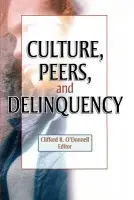 Culture, Peers, and Delinquency - Ferrari, Joseph R a O'Donnell, Clifford R