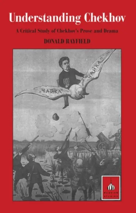 Understanding Chekhov - Rayfield, Donald
