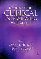 Handbook of Clinical Interviewing With Adults - Hersen, Michel a Thomas, Jay C.