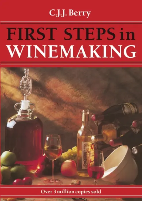 First Steps in Winemaking - Berry, C. J. J.