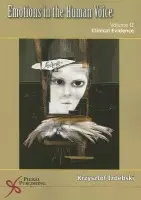 Emotions of the Human Voice: Clinical Evidence - Izdebski, Krzysztof, Ph.D.