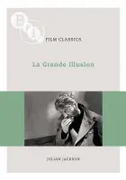 La Grande Illusion - Jackson, Julian (Queen Mary University of London, UK)