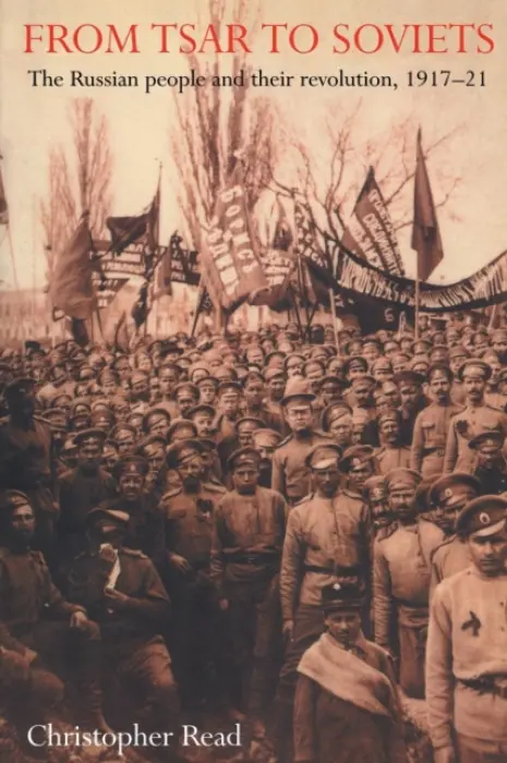 From Tsar To Soviets - Read, Christopher