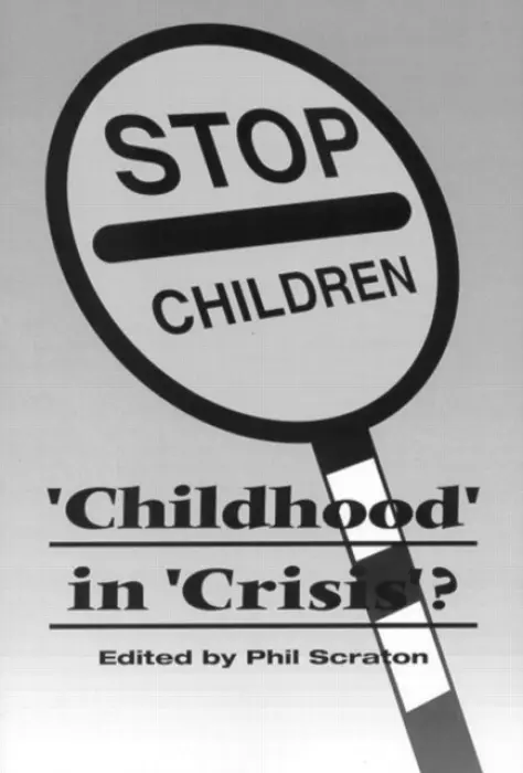 Childhood In Crisis? - Scraton, Phil