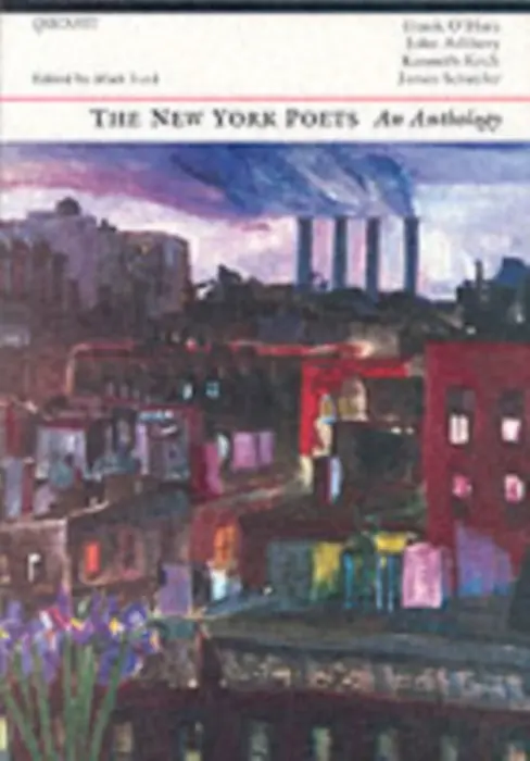 New York Poets: an anthology - Ashbery, John a Koch, Kenneth a O'Hara, Frank a Schuyler, James