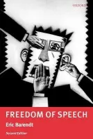 Freedom of Speech - Barendt, Eric (Goodman Professor of Media Law, University College London)