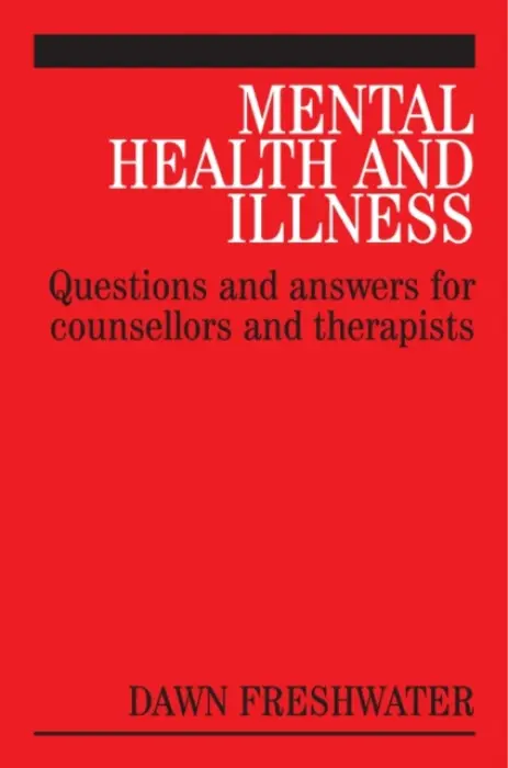 Mental Health and Illness - Freshwater, Dawn (Bournemouth University)