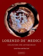 Lorenzo de'Medici, Collector of Antiquities - Fusco, Laurie a Corti, Gino