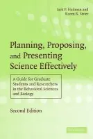 Planning, Proposing, and Presenting Science Effectively - Hailman, Jack P. (University of Wisconsin, Madison) a Strier, Karen B. (University of Wisconsin, Madison)