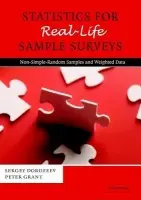 Statistics for Real-Life Sample Surveys - Dorofeev, Sergey (Roy Morgan International) a Grant, Peter (Roy Morgan Research)