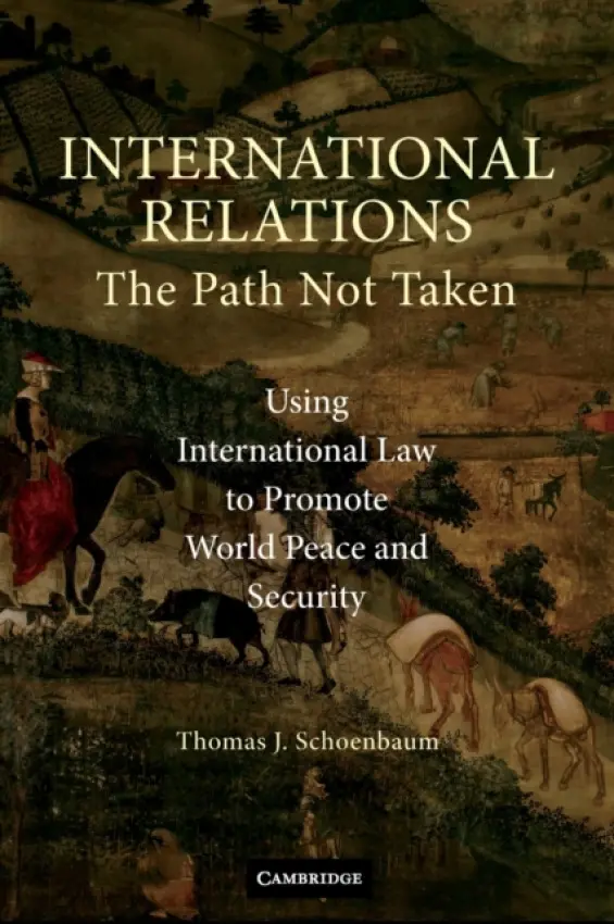 International Relations - Schoenbaum, Thomas J.