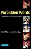 Forbidden Words - Allan, Keith (Monash University, Victoria) a Burridge, Kate (Monash University, Victoria)