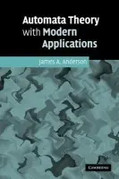 Automata Theory with Modern Applications - Anderson, James A. (University of South Carolina)