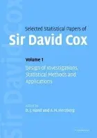 Selected Statistical Papers of Sir David Cox: Volume 1, Design of Investigations, Statistical Methods and Applications - Cox, David (Nuffield College, Oxford)