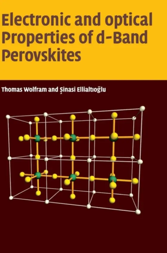 Electronic and Optical Properties of d-Band Perovskites - Wolfram, Thomas a Ellialtioglu, Sinasi (Middle East Technical University, Ankara, Turkey)