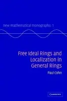 Free Ideal Rings and Localization in General Rings - Cohn, P. M. (University College London)