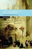 Family and Community in Early Modern Spain - Casey, James (University of East Anglia)