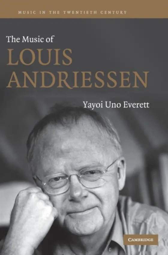 Music of Louis Andriessen - Everett, Yayoi Uno (Emory University, Atlanta)
