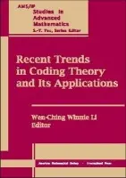 Recent Trends in Coding Theory and Its Applications
