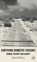 Surviving Domestic Violence - Wilcox, Paula