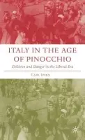 Italy in the Age of Pinocchio - Ipsen, C.