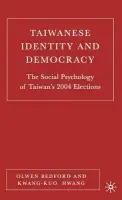 Taiwanese Identity and Democracy - Bedford, O. a Hwang, K.