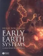 Early Earth Systems - Rollinson, Hugh R. (Sultan Qaboos University)