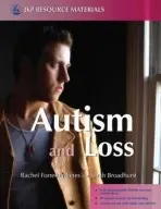Autism and Loss - Broadhurst, Sarah a Forrester-Jones, Rachel