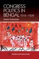 Congress Politics in Bengal 1919-1939 - Chatterjee, Srilata