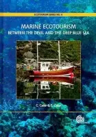 Marine Ecotourism - Cater, Carl (Senior Lecturer in Tourism, Aberystwyth University, UK) a Cater, Erlet (University of Reading, UK)