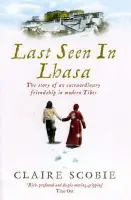 Last Seen in Lhasa - Scobie, Claire