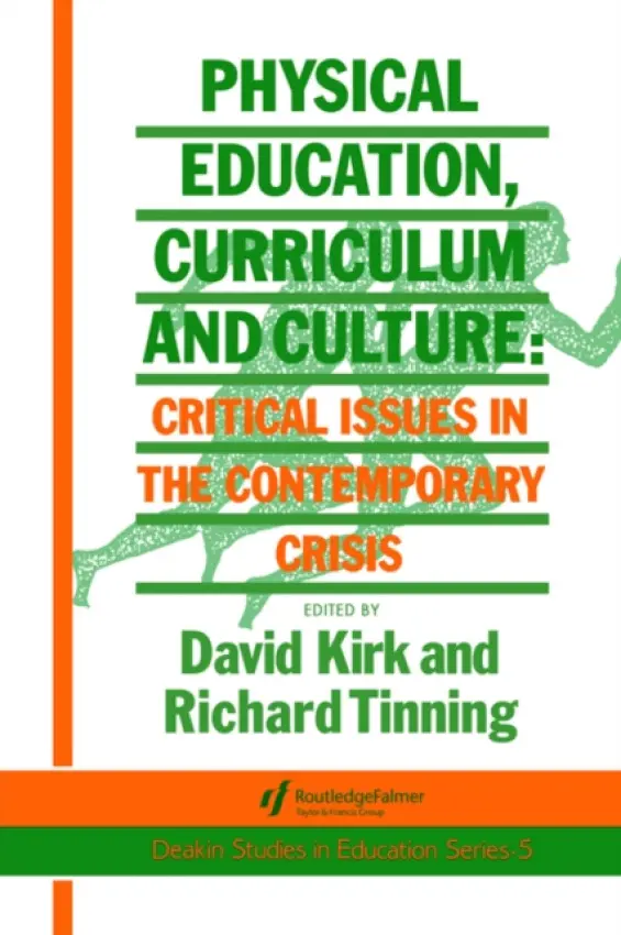 Physical Education, Curriculum And Culture - Tinning, Richard