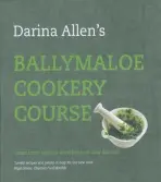 Ballymaloe Cookery Course: Revised Edition - Allen, Darina