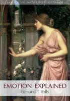 Emotion Explained - Rolls, Edmund T.