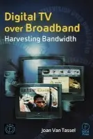 Digital TV Over Broadband - Van Tassel, Joan