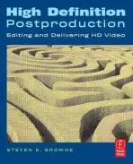 High Definition Postproduction - Browne, Steven