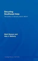 Securing Southeast Asia - Beeson, Mark (University of Western Australia) a Bellamy, Alex