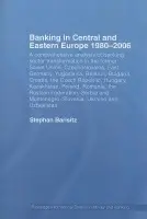 Banking in Central and Eastern Europe 1980-2006 - Barisitz, Stephan
