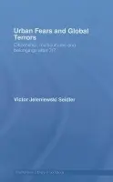 Urban Fears and Global Terrors - Seidler, Victor Jeleniewski (Goldsmiths College, University of London, UK)